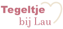 Tegeltje bij Lau